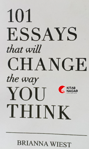 101 Essays That Will Change The Way You Think Brianna Wiest